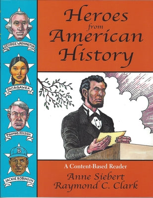 Heroes from American History: A Content-Based Reader by Clark, Raymond C.