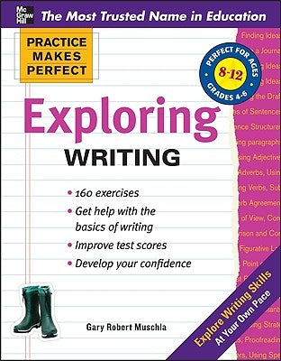 Practice Makes Perfect Exploring Writing by Muschla, Gary