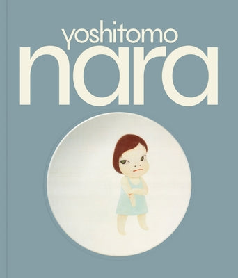 Yoshitomo Nara by Nara, Yoshitomo