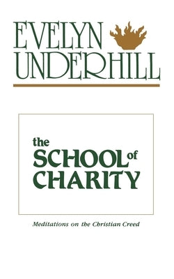 The School of Charity by Underhill, Evelyn