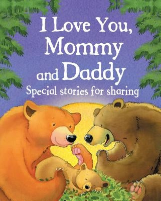 I Love You, Mommy and Daddy by Harker, Jillian
