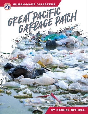 Great Pacific Garbage Patch by Bithell, Rachel