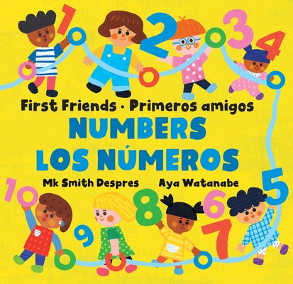 Primeros Amigos: Los Números / First Friends: Numbers by Smith Despres, Mk