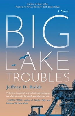 Big Lake Troubles by Boldt, Jeffrey D.