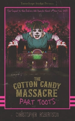 The Cotton Candy Massacre: Part Toots by Robertson, Christopher