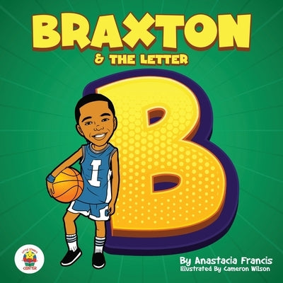 Braxton & the Letter B by Francis, Anastacia