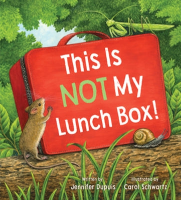 This Is Not My Lunch Box! by Dupuis, Jennifer