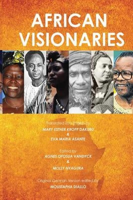African Visionaries by Dakubu, Mary Esther Kropp