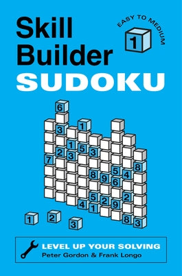Skill Builder Sudoku: Easy to Medium by Gordon, Peter