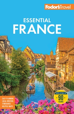 Fodor's Essential France by Fodor's Travel Guides