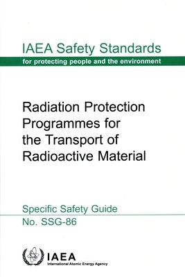 Radiation Protection Programmes for the Transport of Radioactive Material by International Atomic Energy Agency