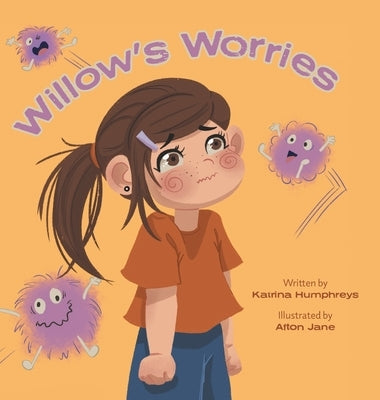 Willow's Worries by Humphreys, Katrina