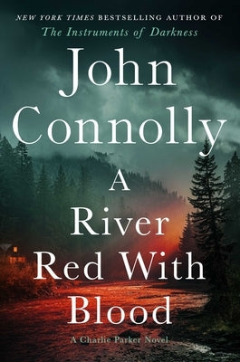 A River Red with Blood: A Thriller by Connolly, John