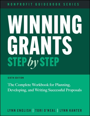Winning Grants Step by Step: The Complete Workbook for Planning, Developing, and Writing Successful Proposals by English, Lynn Jenkins