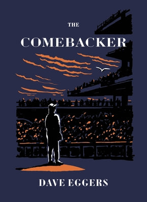 The Comebacker by Eggers, Dave