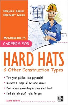 Careers for Hard Hats and Other Construction Types, 2nd Ed. by Gisler, Margaret