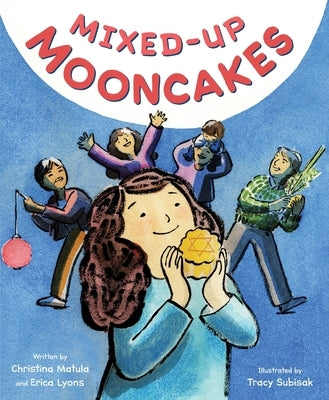 Mixed-Up Mooncakes by Matula, Christina