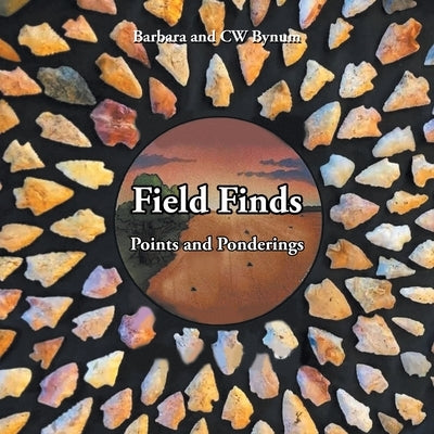 Field Finds: Points and Ponderings by Barbara
