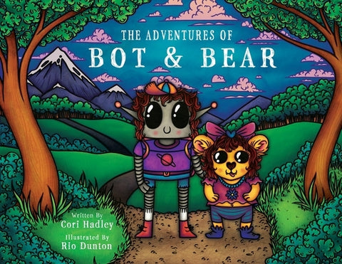 The Adventures of Bot and Bear by Hadley, Cori