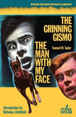The Man With My Face / The Grinning Gismo by Taylor, Samuel W.
