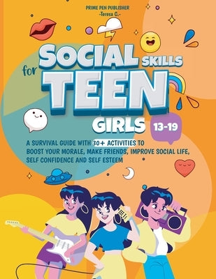 Social Skills for Teen Girls 13-19 by Publisher, Prime Pen