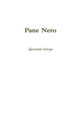 Pane Nero by Verga, Giovanni