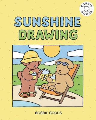 Sunshine Drawing with Bobbie Goods: Bring on the Sunshine with Easy, Step-By-Step Drawing Projects from Bobbie Goods! by Goods, Bobbie
