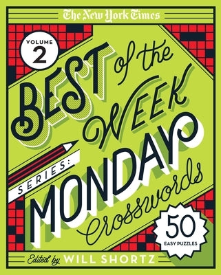 The New York Times Best of the Week Series 2: Monday Crosswords: 50 Easy Puzzles by New York Times