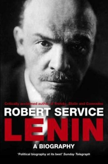 Lenin: A Biography by Service, Robert