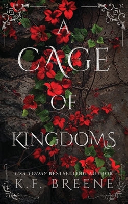 A Cage of Kingdoms by Breene, K. F.