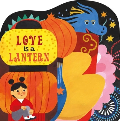 Love Is a Lantern by Boxer Books