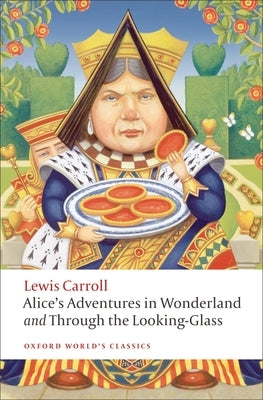 Alice's Adventures in Wonderland and Through the Looking-Glass by Carroll, Lewis