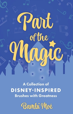 Part of the Magic: A Collection of Disney-Inspired Brushes with Greatness by Mo&#233;, Bambi
