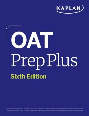 Oat Prep Plus, Sixth Edition: 2 Practice Tests + Proven Strategies + Online by Kaplan Test Prep