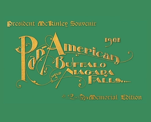 Pan-American Buffalo and Niagara Falls: A Picturesque Souvenir by Cutter, Charles