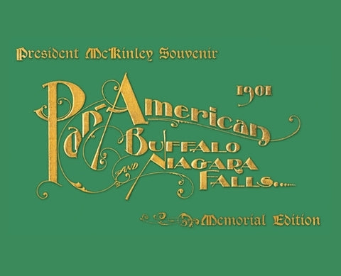 Pan-American Buffalo and Niagara Falls: A Picturesque Souvenir by Cutter, Charles