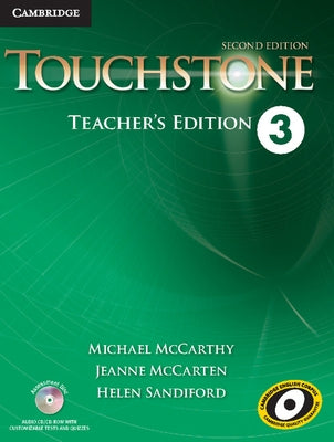 Touchstone Level 3 Teacher's Edition with Assessment Audio CD/CD-ROM [With CDROM] by McCarthy, Michael