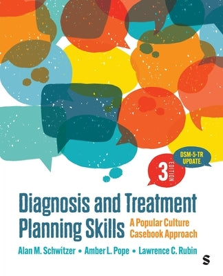 Diagnosis and Treatment Planning Skills: A Popular Culture Casebook Approach by Schwitzer, Alan M.