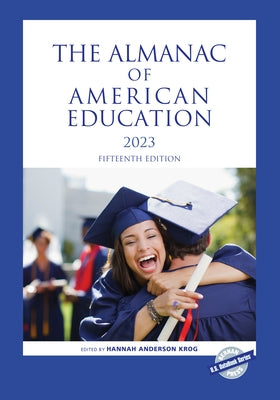 The Almanac of American Education 2023 by Anderson Krog, Hannah