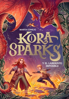 Kora Sparks Y El Laberinto Imposible / Kora Sparks and the Impossible Labyrinth by Conejo, Marta