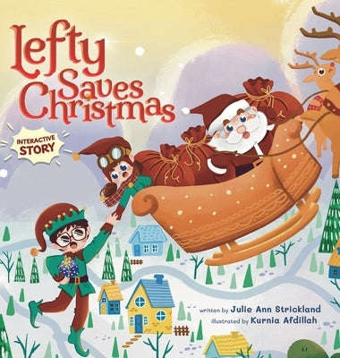 Lefty Saves Christmas by Strickland, Julie Ann