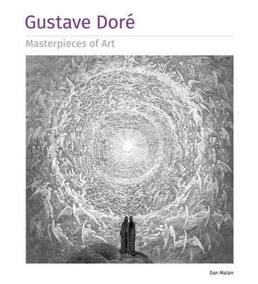 Gustave Dore Masterpieces of Art by Malan, Dan