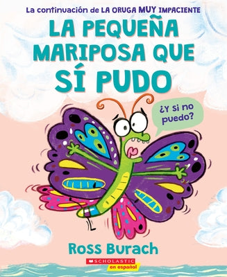 La Pequeña Mariposa Que Sí Pudo (the Little Butterfly That Could) by Burach, Ross