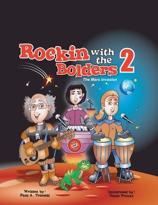 Rockin with the Bolders 2: The Mars Invasion by Trinetti, Paul