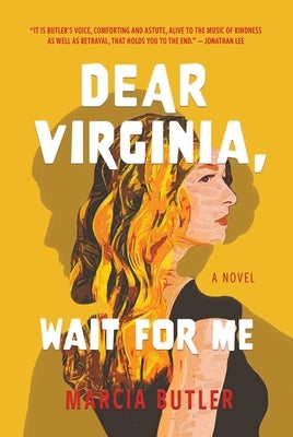 Dear Virginia, Wait for Me by Butler, Marcia