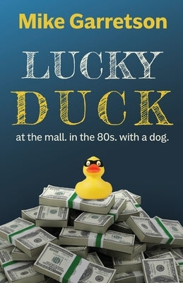 Lucky Duck: At the mall, in the 80s, with a dog. by Garretson, Mike