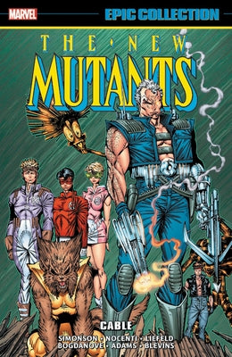 New Mutants Epic Collection: Cable by Marvel Various