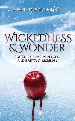 Wickedness & Wonder by Long, Shaelynn