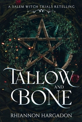 Tallow and Bone by Hargadon, Rhiannon