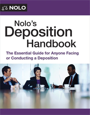 Nolo's Deposition Handbook: The Essential Guide for Anyone Facing or Conducting a Deposition by Bergman, Paul